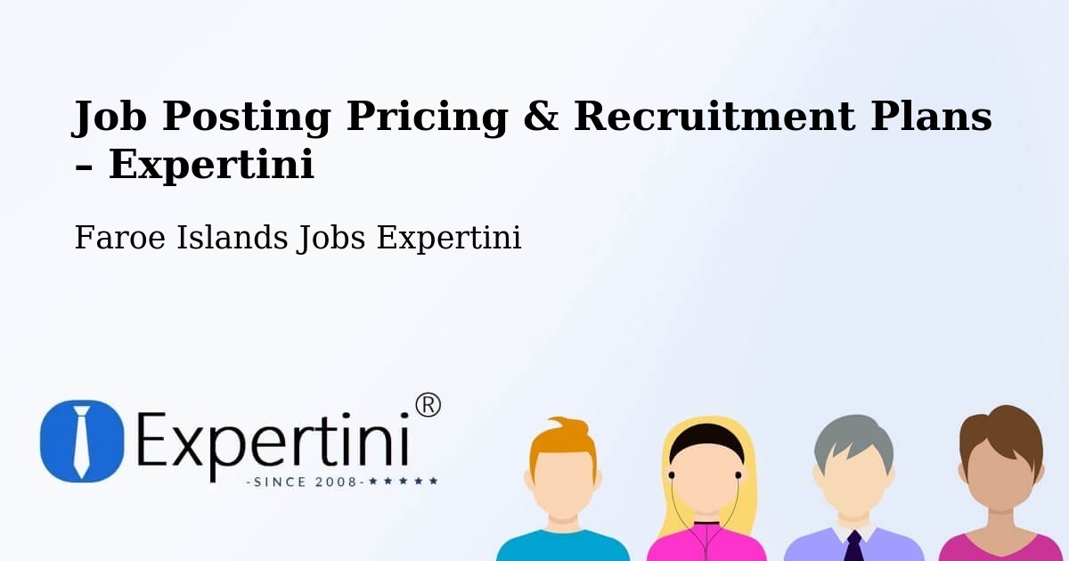Job Posting Pricing & Recruitment Plans – Kirkja - Kirkja, Faroe Islands Jobs Expertini